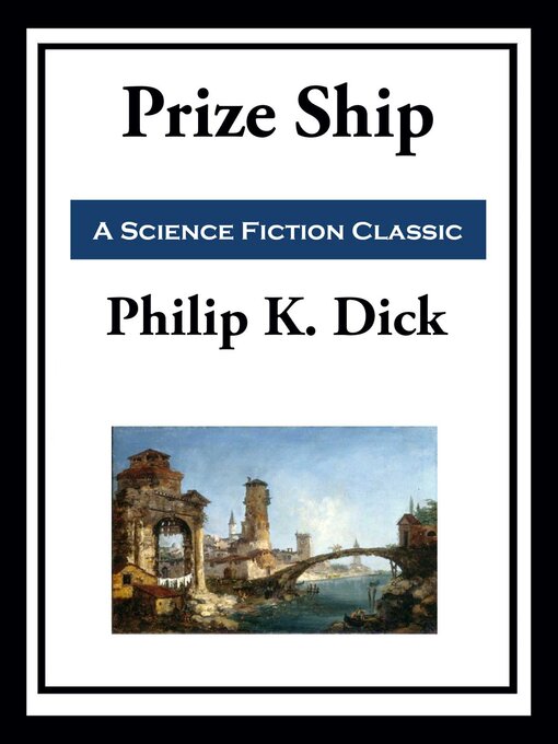 Title details for Prize Ship by Philip K. Dick - Available